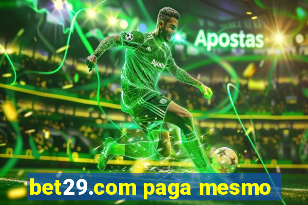 bet29.com paga mesmo